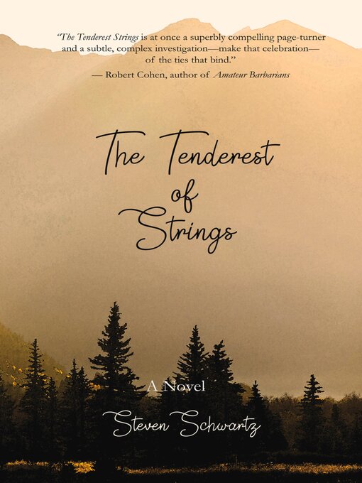 Title details for The Tenderest of Strings by Steven Schwartz - Available